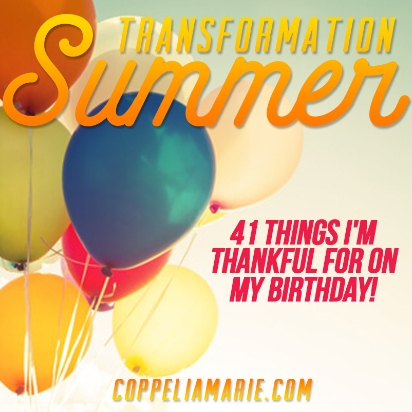 41 Things I'm thankful for on my Birthday!