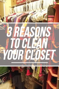 3 Reasons to Clean Your Closet