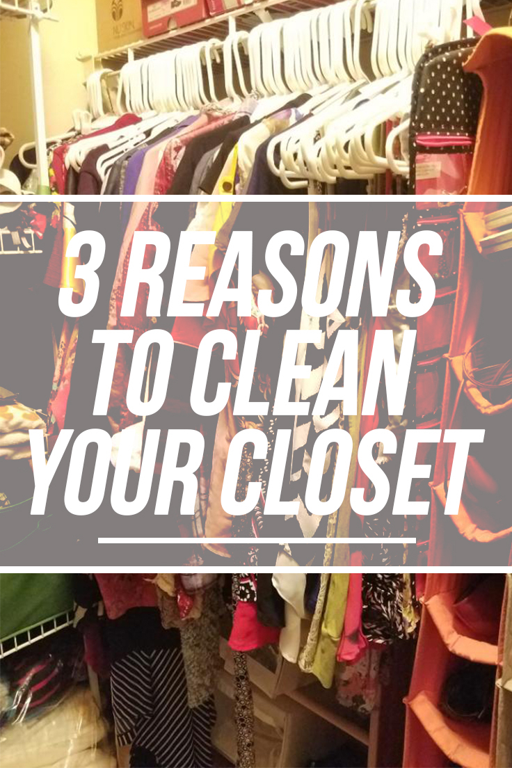 3 Reasons to Clean Your Closet