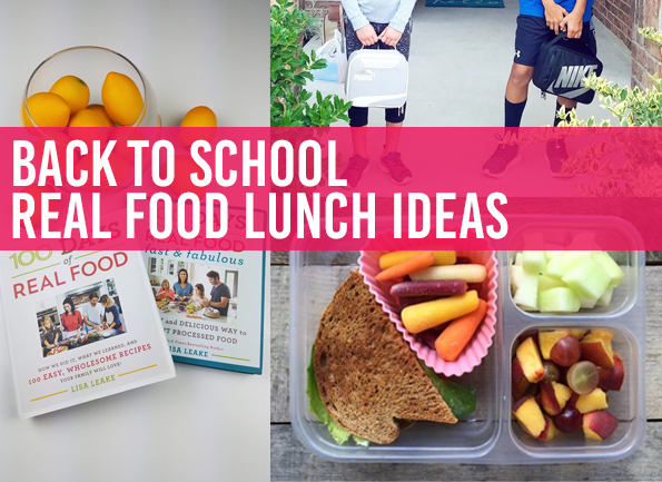 Back to School Real Food Lunch Ideas