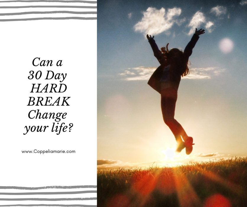 Can a 30 Day Hard Break Change Your Life_