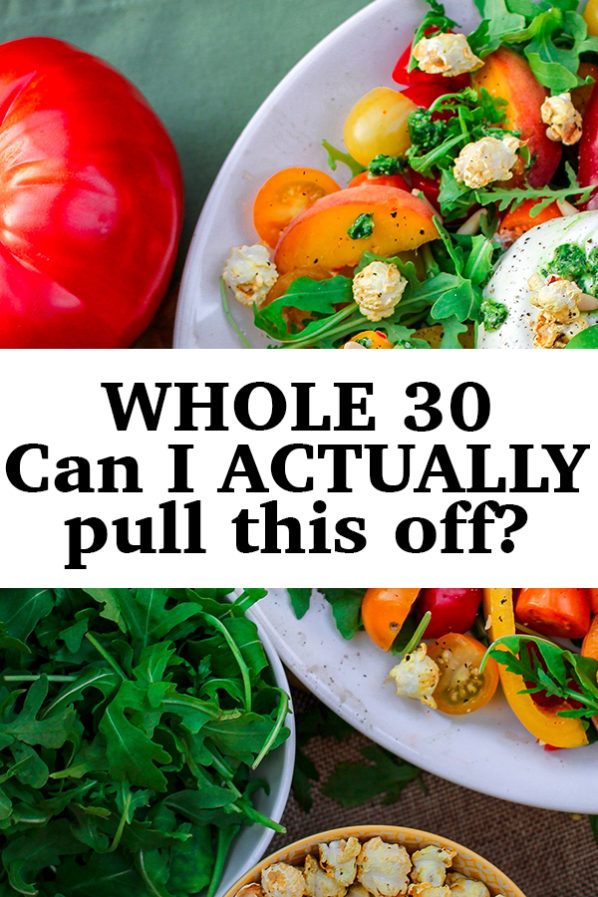 Whole30 Can I actually pull this off?
