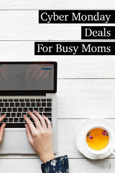 Cyber Monday Deals for Moms!