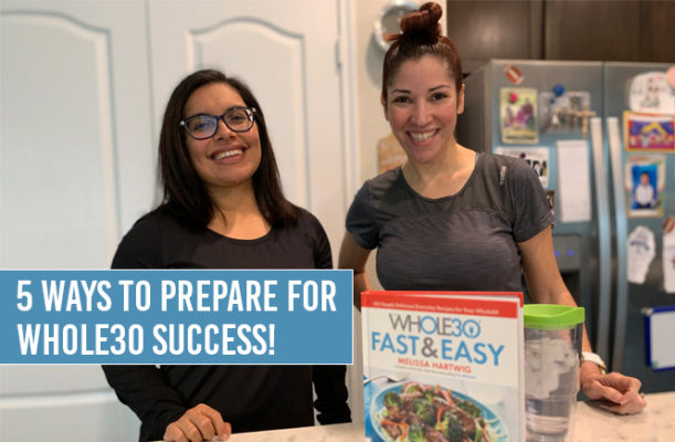 5 Ways to Prepare for Whole30 Success!