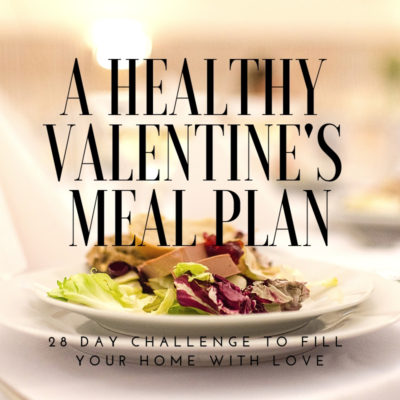A Healthy Valentine's Meal Plan