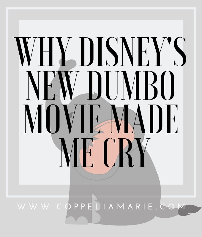 Why Disney's New Dumbo Movie Made Me Cry