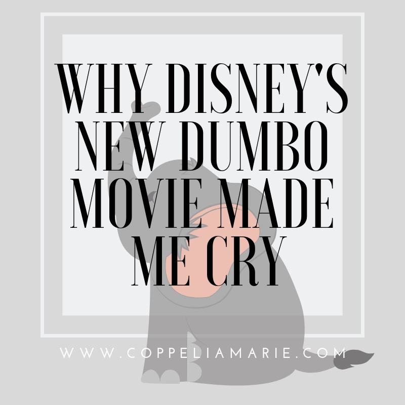 Why Disney's New Dumbo Movie Made Me Cry