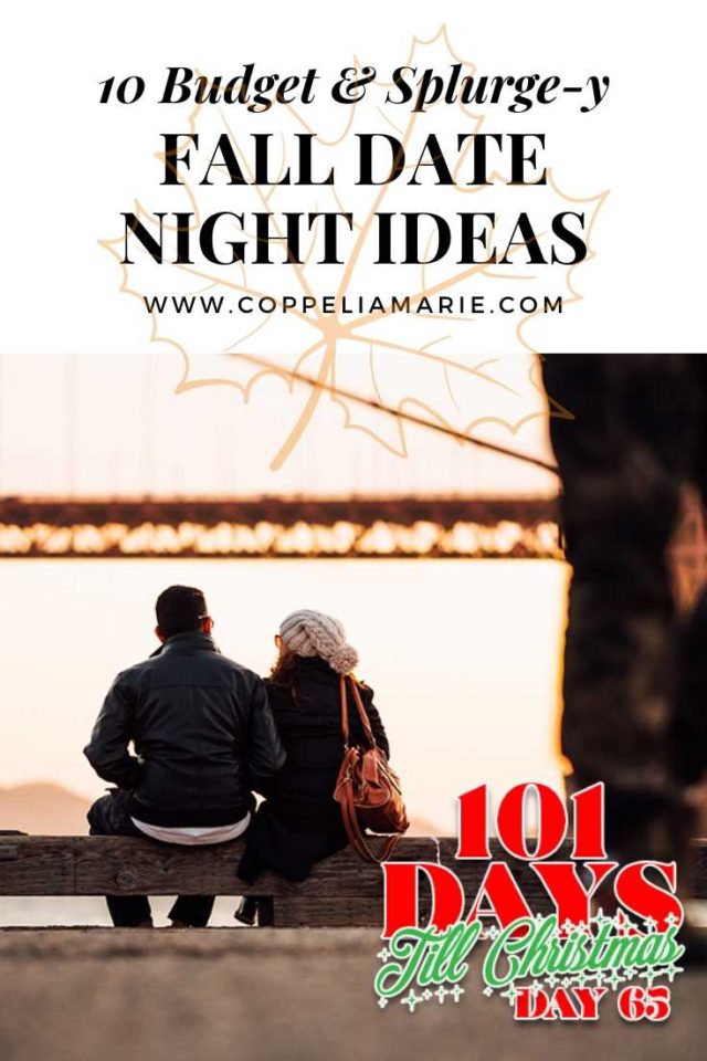 101 days till Christmas Day 65 Fall Date Night Ideas pin