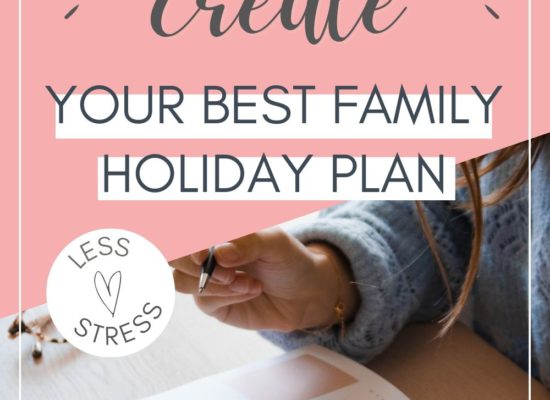 How to create your best family holiday plan